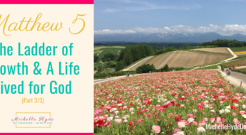 Matthew 5-The Ladder of Growth & A Life Lived for God-Part 3