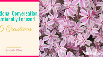 Intentional Conversation, Intentionally Focused-16 Questions