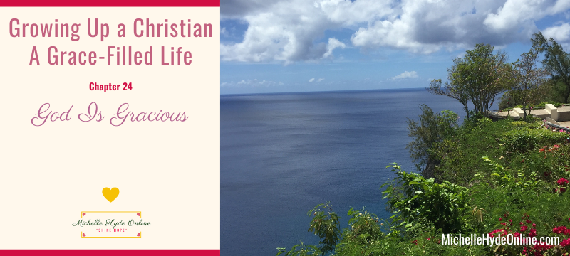 Growing Up a Christian--A Grace-Filled Life, Chapter 24: God Is Gracious