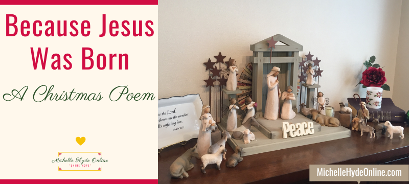 Because Jesus Was Born--A Christmas Poem