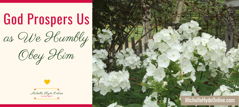 God Prospers Us as We Humbly Obey Him