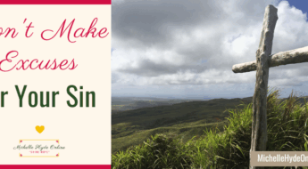 Don't Make Excuses for Your Sin
