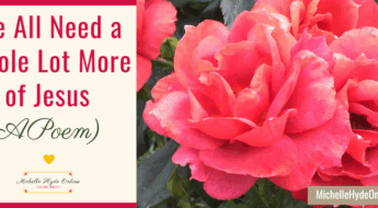 We All Need a Whole Lot More of Jesus (A Poem)