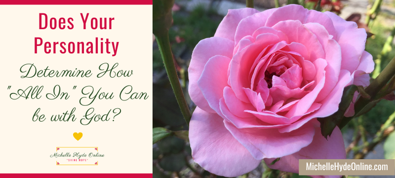 Does Your Personality Determine How "All In" You Can be with God?