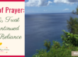 2 Kinds of Prayer: Once & Trust Vs Continued Daily Reliance