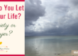 Which Do You Let Rule Your Life? Anxiety or Prayer?