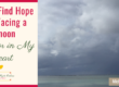Where I Find Hope When Facing a Typhoon–Outside or in My Heart