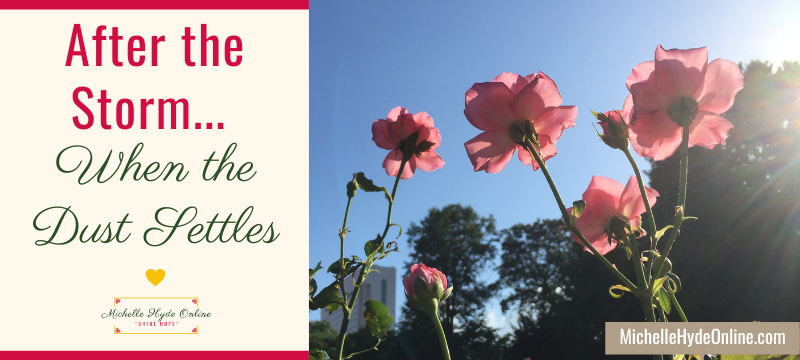 After the Storm... When the Dust Settles