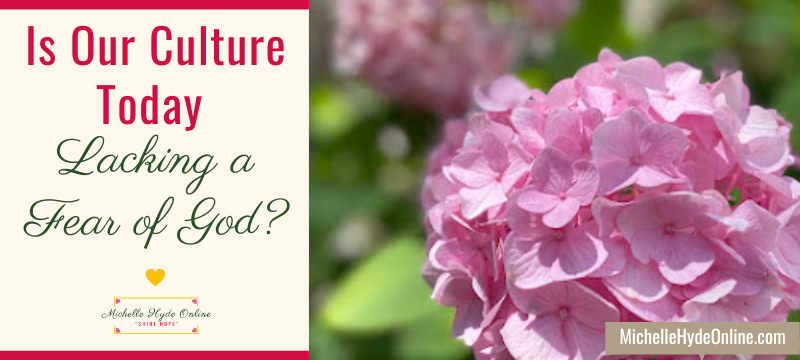 Is Our Culture Today Lacking a Fear of God?