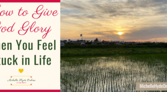 How to Give God Glory When You Feel Stuck in Life