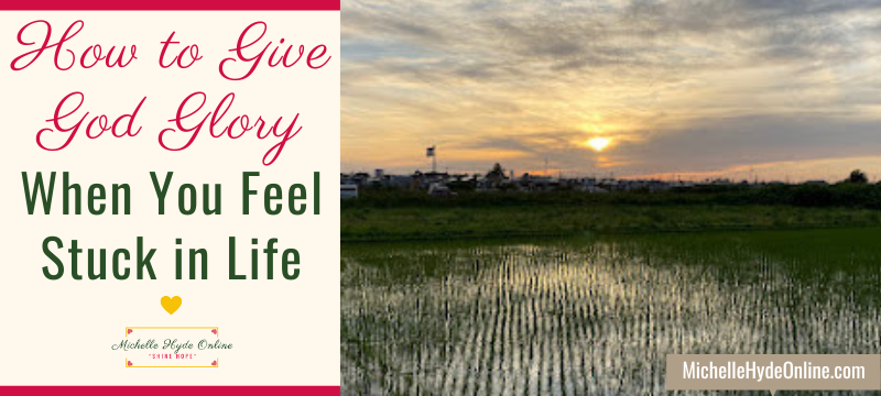How to Give God Glory When You Feel Stuck in Life