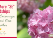 I Want More “3E” Friendships–to Edify, Encourage, & Exhort One Another